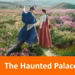 The Haunted Palace kdrama