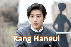 Kang Haneul ’s Filmography Stories You Didn’t Know