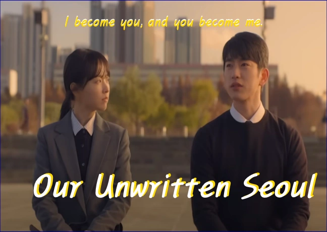 [Kdrama] Our Unwritten Seoul cast & filming location & Plot