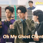 Oh My Ghost Clients Cast & Plot summary & Filming Location