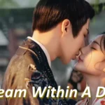 [Chiness drama] A Dream Within A Dream plot summary ending & cast