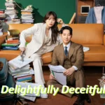 Kdrama Delightfully Deceitful plot summary ending Review & cast location