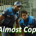 Netflix Almost Cops Review plot summary ending 2025