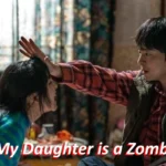 Korean Movie My Daughter is a Zombie plot summary ending enplained & cast