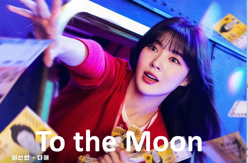 [K Drama] To the Moon plot summary & ending spoiler & cast