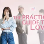 The Practical Guide to Love Ending & plot summary & Cast The Practical Guide to Love Ending & plot summary & Cast